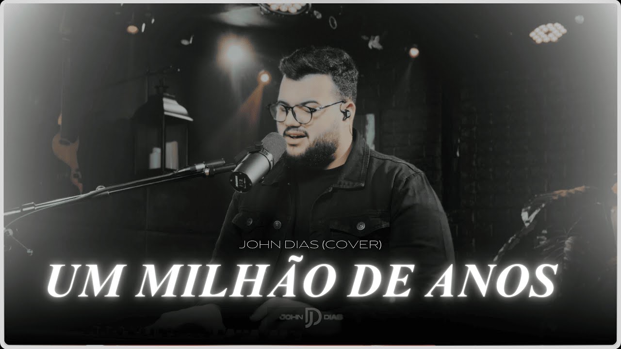 Um Milh&atilde;o de Anos + Espont&acirc;neo (Cover)  | John Dias
