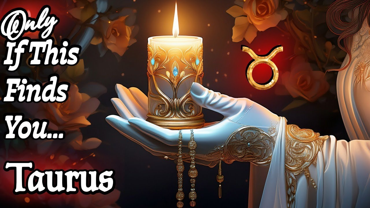 ♉Телец |🕯️Это никогда не должно было тебя сломать и вернётся к тебе в своей истинной форме | Если...