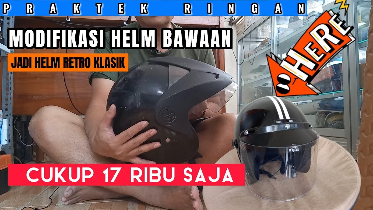 CARA MODIFIKASI HELM HONDA JADI HELM RETRO BOGO KEREN - MUDAH dan MURAH.