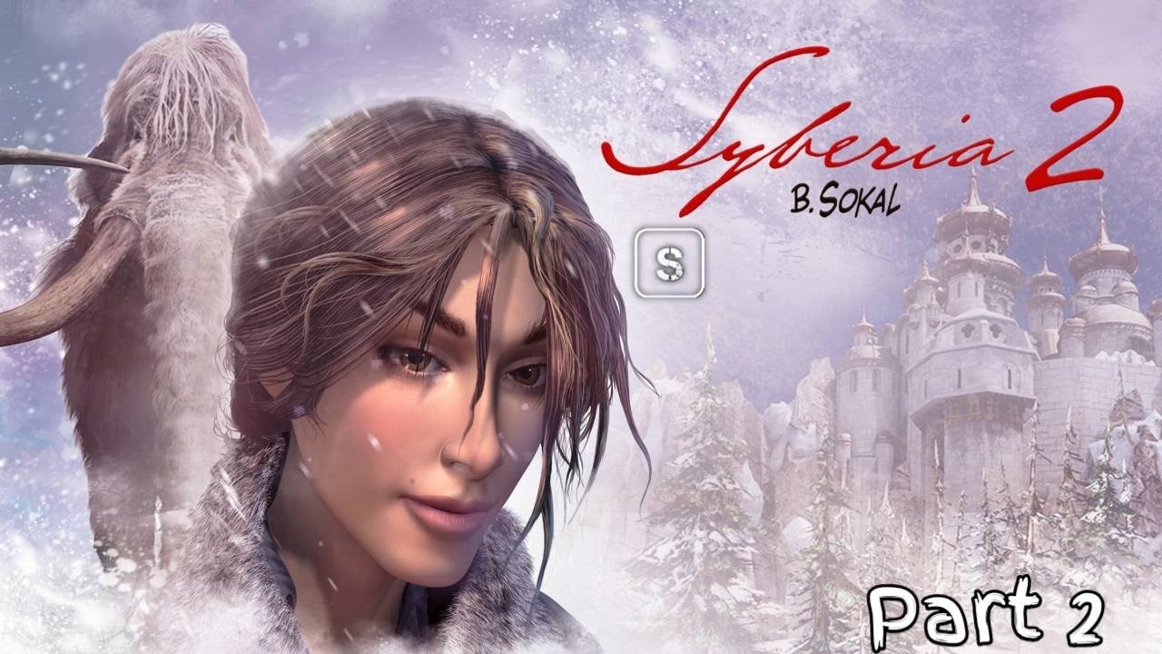 Syberia 2 Full Gameplay Walkthrough Part 2