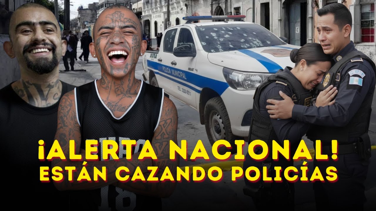 &iexcl;TERROR NACIONAL! cacer&iacute;a de polic&iacute;as sacude a Guatemala