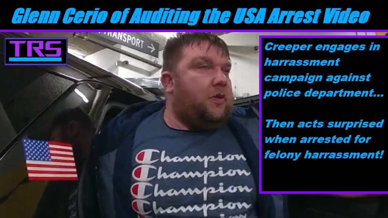 YouTuber Glenn Cerio of Auditing the USA Arrested for Felony Harassment at Mukilteo Police Station
