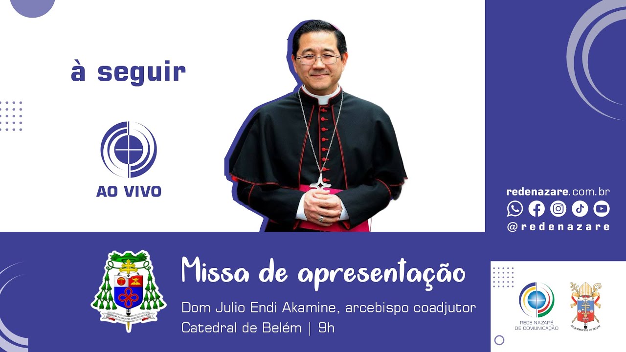 31-05-2025 - Missa e Apresentação de Dom Julio  Endi Akamine, bispo coadjutor - Catedral Belém/PA