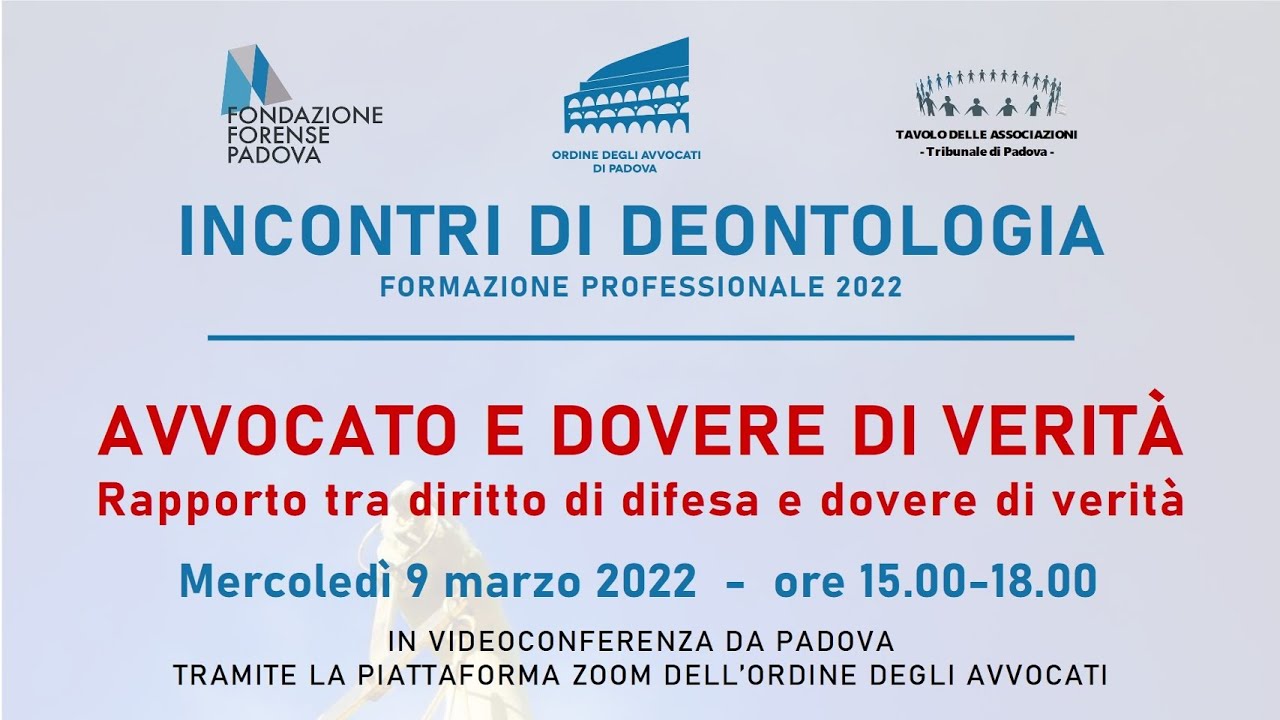 Avvocato e Dovere di Verità - Rapporto tra diritti di difesa e dovere di verità