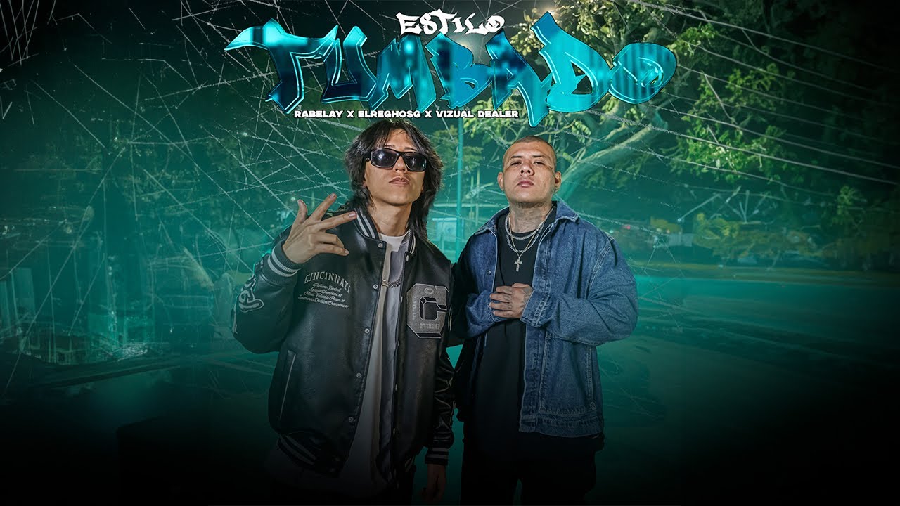 Rabelay x ElReghosg - Estilo Tumbado (Video Oficial)