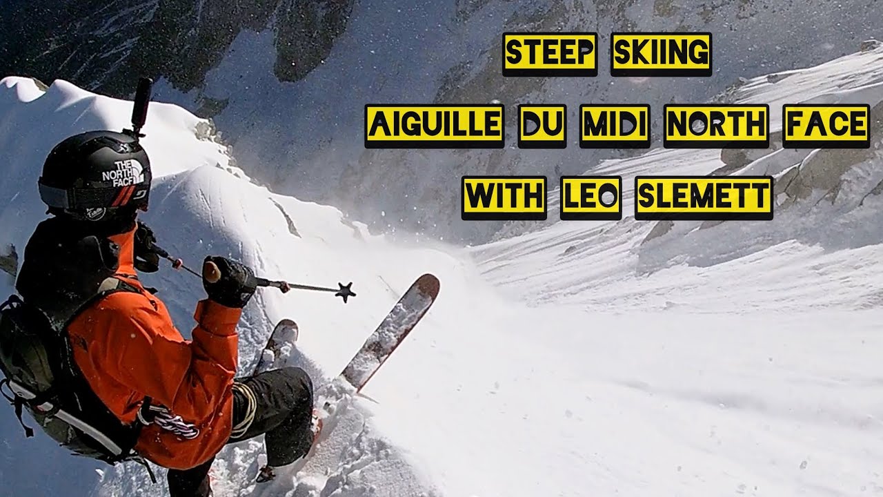 STEEP SKIING / Aiguille du midi north face (Mallory with Leo Slemett)
