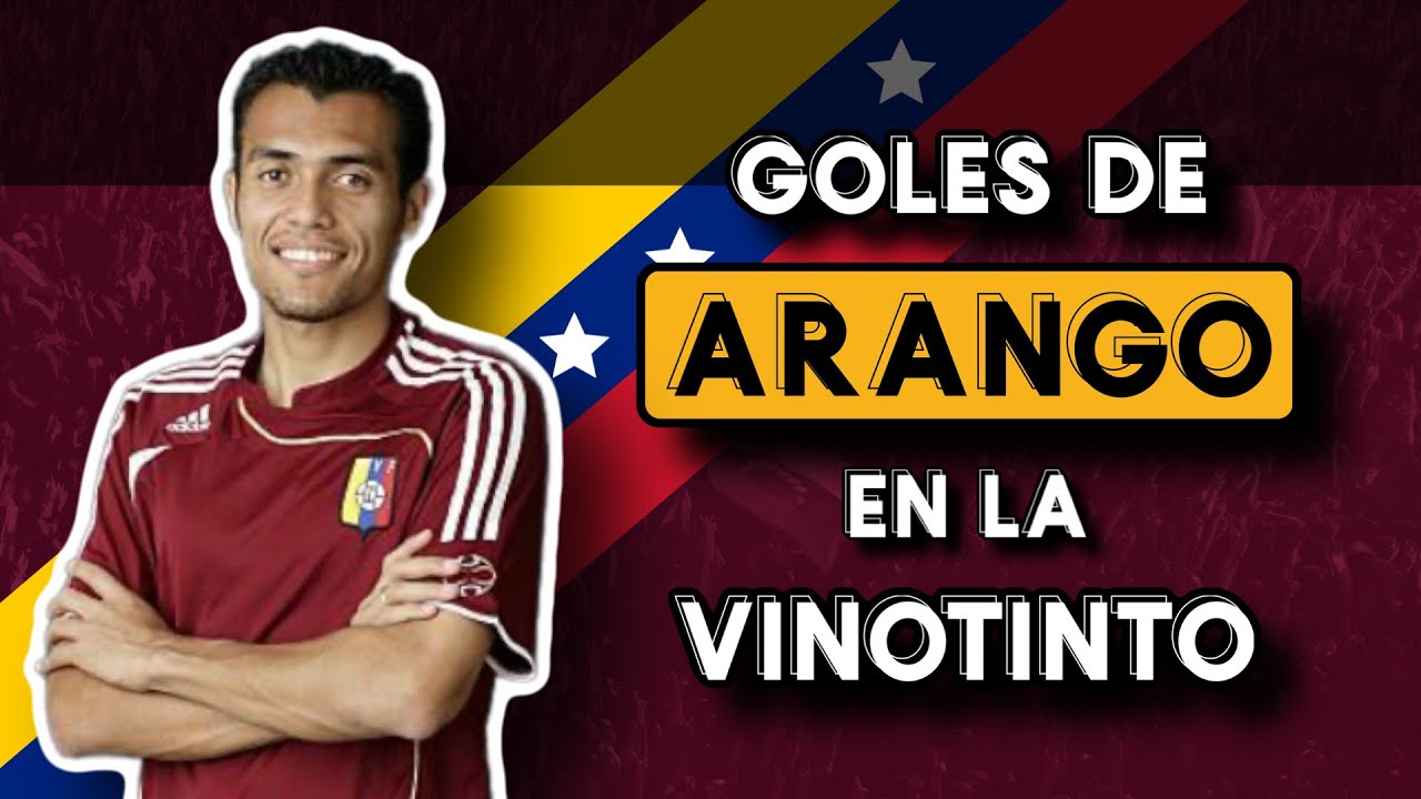 TODOS LOS GOLES DE ARANGO EN LA VINOTINTO 🇻🇪🍷⚽️