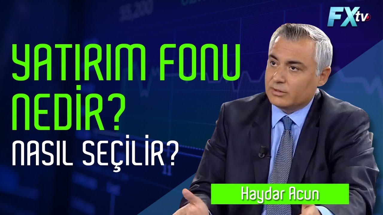 Yatırım fonu nedir? Nasıl seçilir? | Haydar Acun
