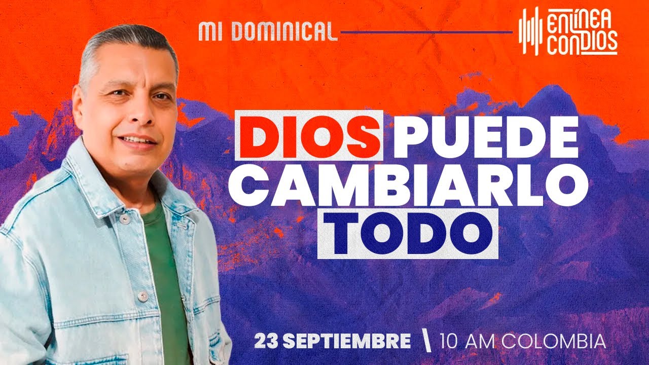 DIOS PUEDE CAMBIARLO TODO 📺 Encuentro dominical/24/Septiembre/2023   En Línea Con Dios