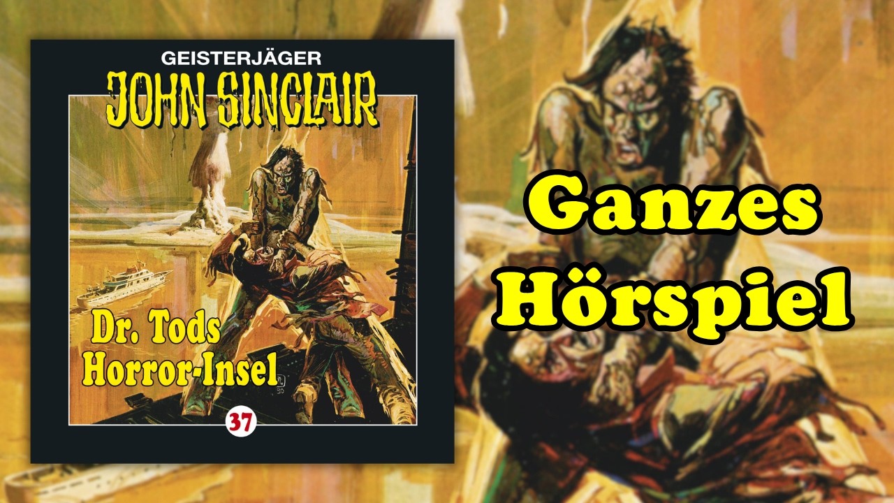 Dr. Tods Horror-Insel - John Sinclair 37 - ganzes H&ouml;rspiel