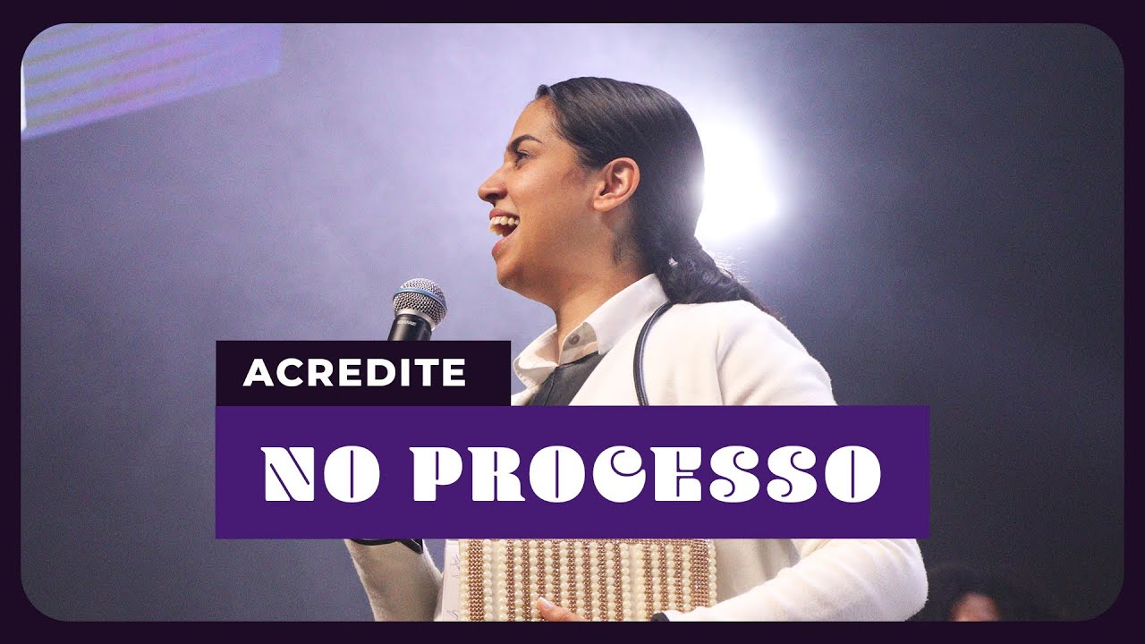 ACREDITE NO PROCESSO I Camila Barros