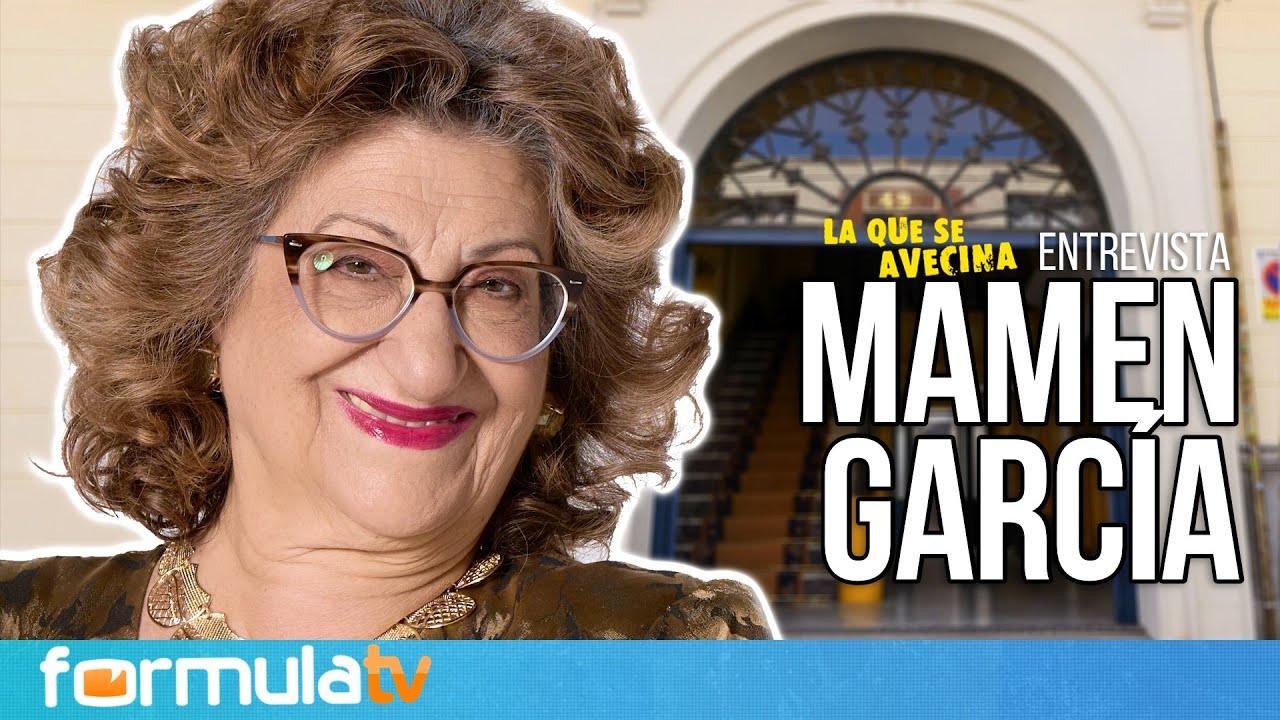 MAMEN GARCÍA: Los secretos de la marquesa de LA QUE SE AVECINA y la voz de Mercadona