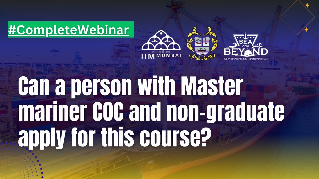 Can a person with master mariner COC and non-graduate apply for this course? - Executive MBA
