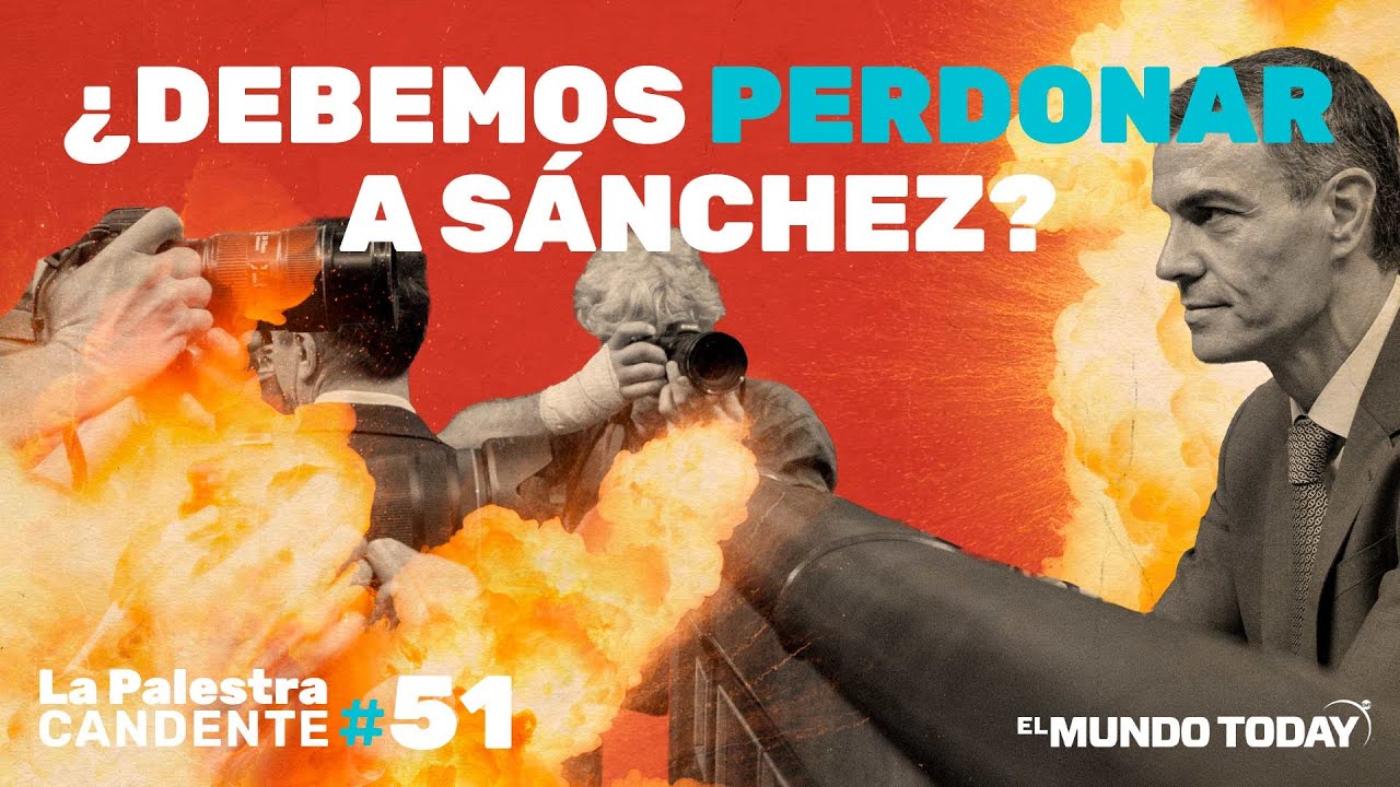 La Palestra Candente 51: ¿Debemos perdonar a Sánchez?