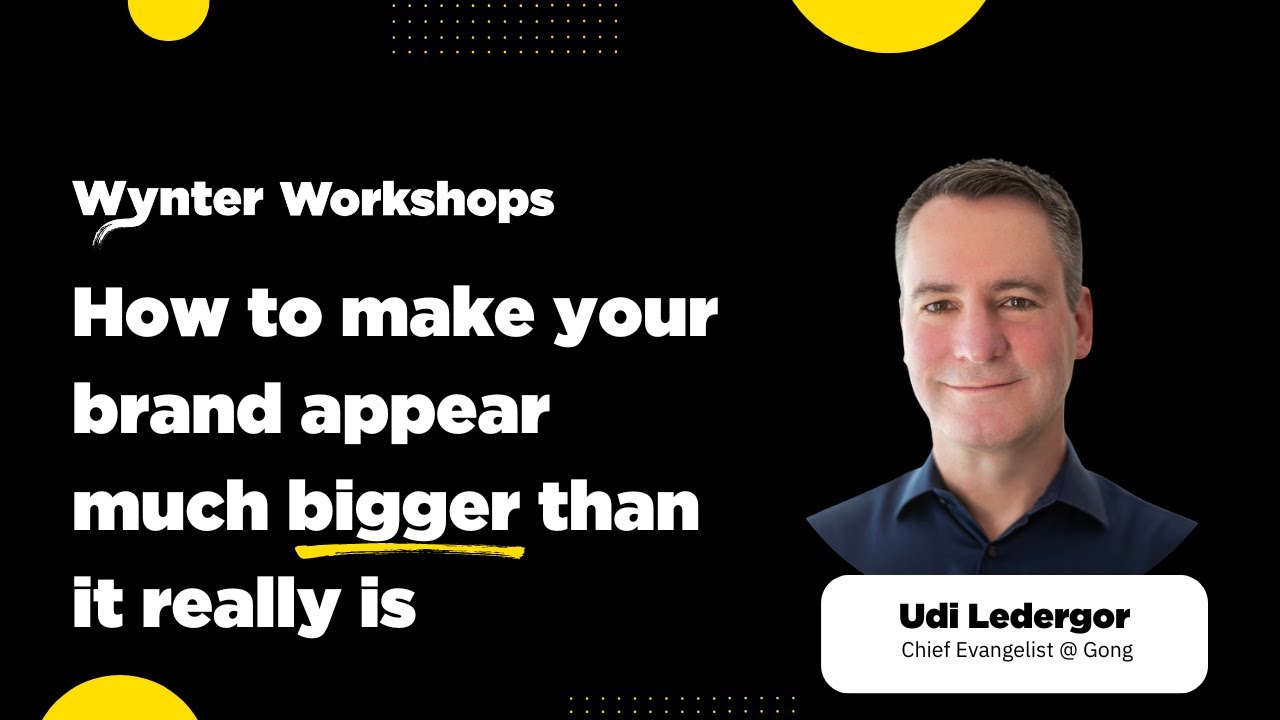 Wynter Workshop: How to make your brand appear much bigger than it really is