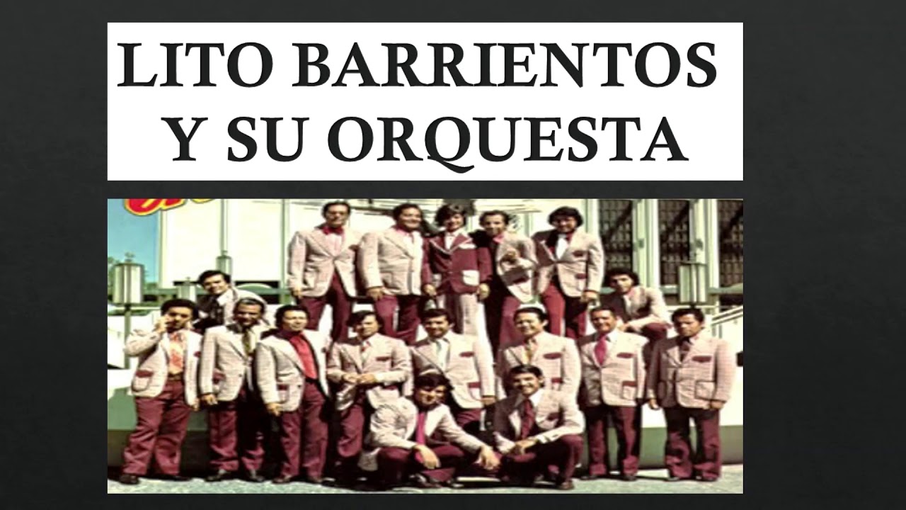 EL BARREÑO -  LITO BARRIENTOS Y SU ORQUESTA