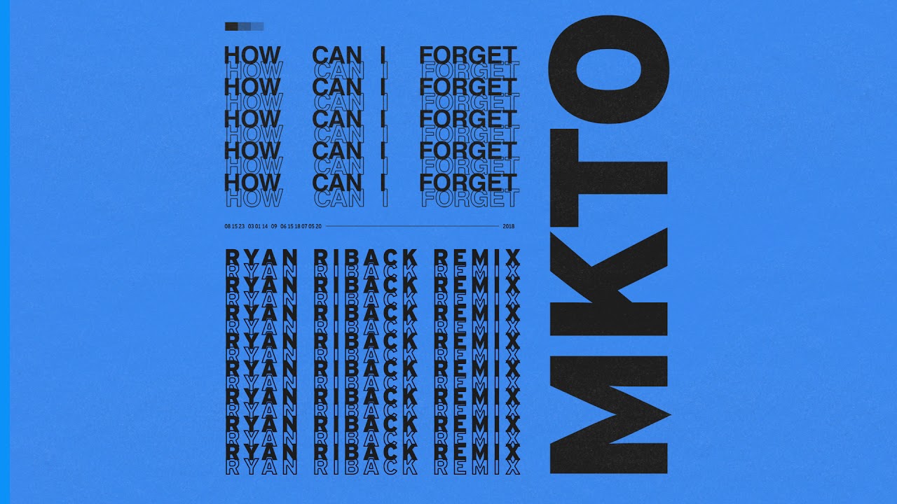 MKTO - How Can I Forget (Ryan Riback Remix) (Audio)