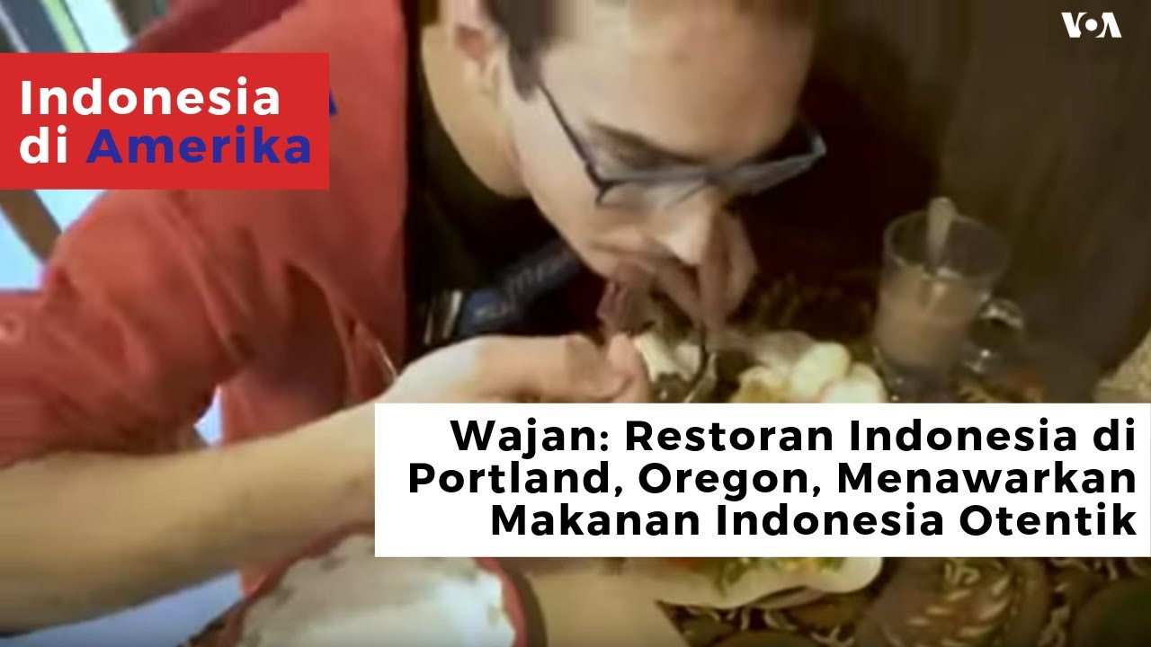 Wajan: Restoran Indonesia di Portland, Oregon, Menawarkan Makanan Indonesia Otentik