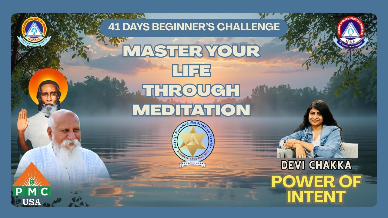Day 38 | 41 days Beginners Meditation | Power of Intent| Master Devi Chakka