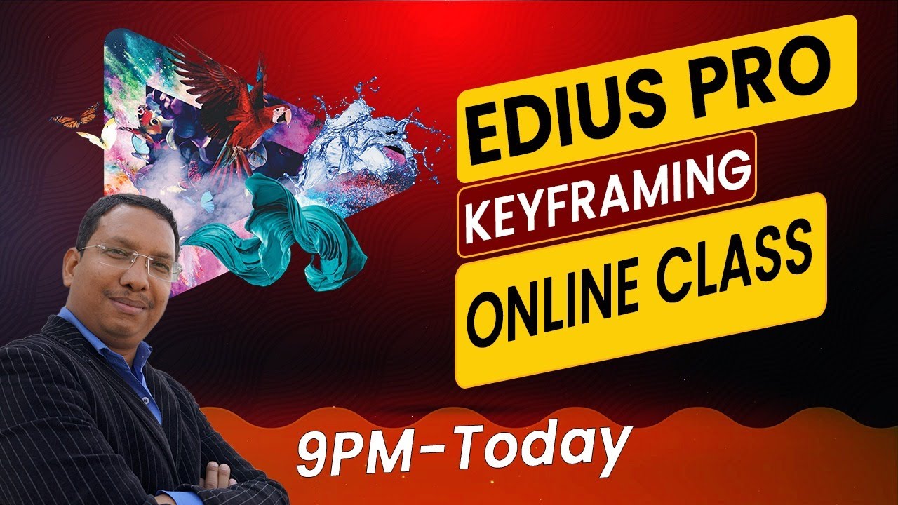 Edius Pro - Key Framing Online Class - Rama Shankar