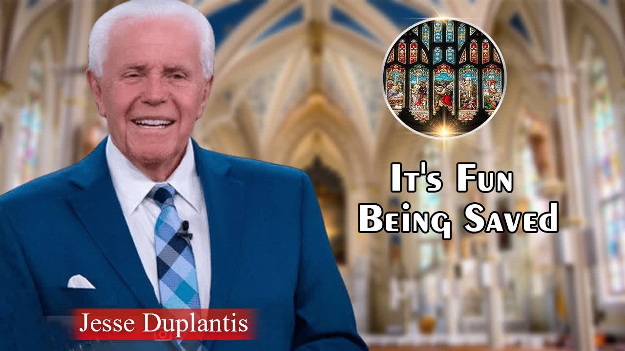 Jesse Duplantis Full Sermons - It_s Fun Being Saved
