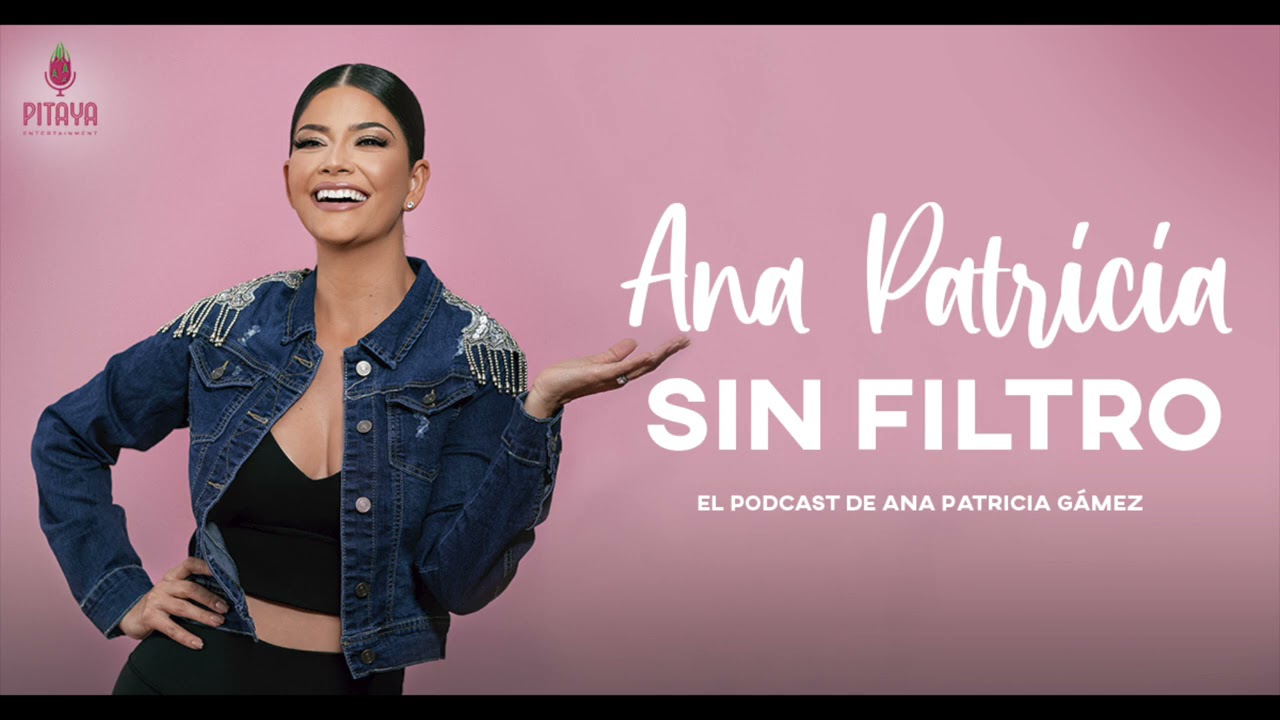 Ana Patricia Sin Filtro Ep. 14 - Todo sobre mi divorcio