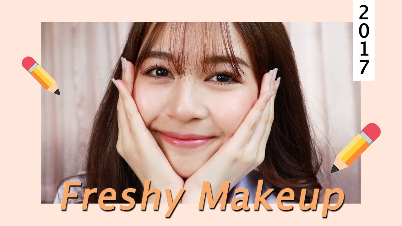 ♡ Freshy Makeup 2017 แต่งหน้าเฟรชชี่ & พี่เนียน! ♡