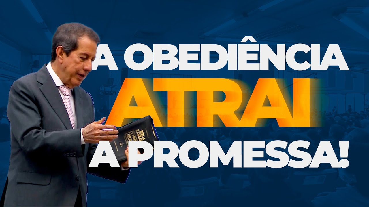 A OBEDIÊNCIA ATRAI A PROMESSA!