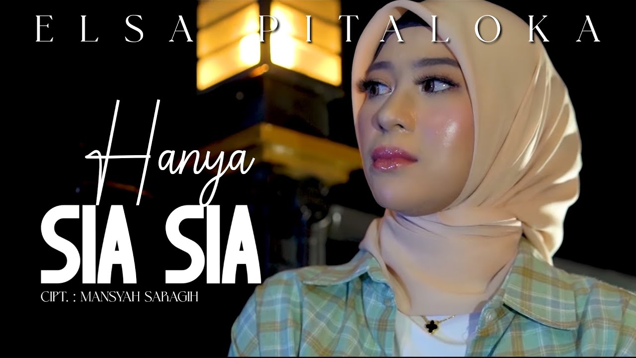 HANYA SIA SIA - ELSA PITALOKA