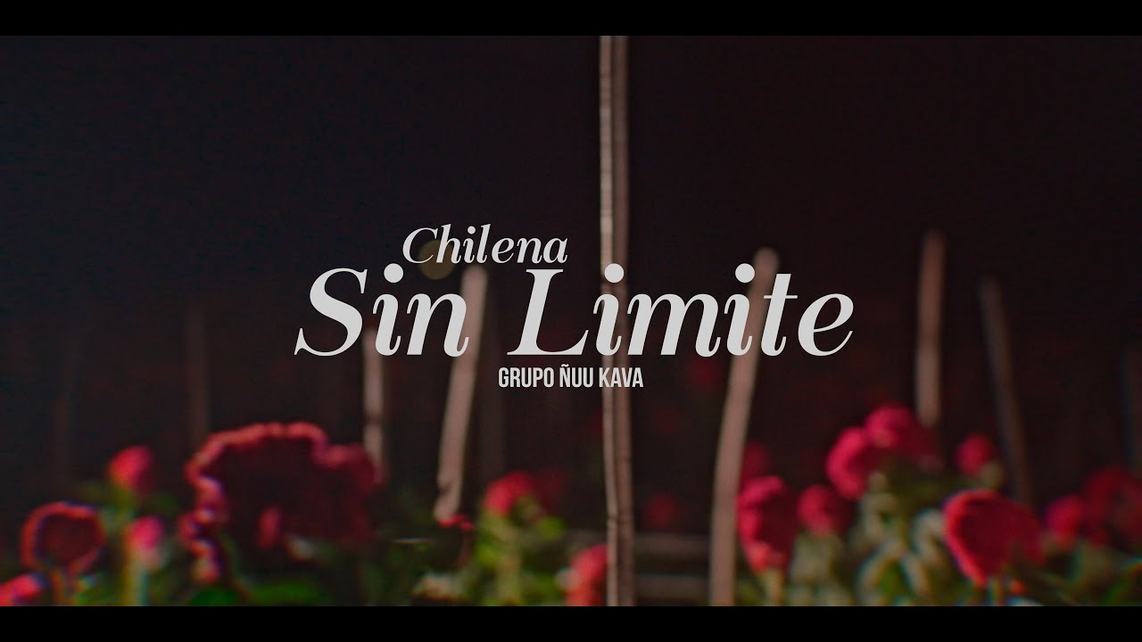 Chilena Sin Limite - Grupo Ñuu Kava  (Videoclip Oficial)