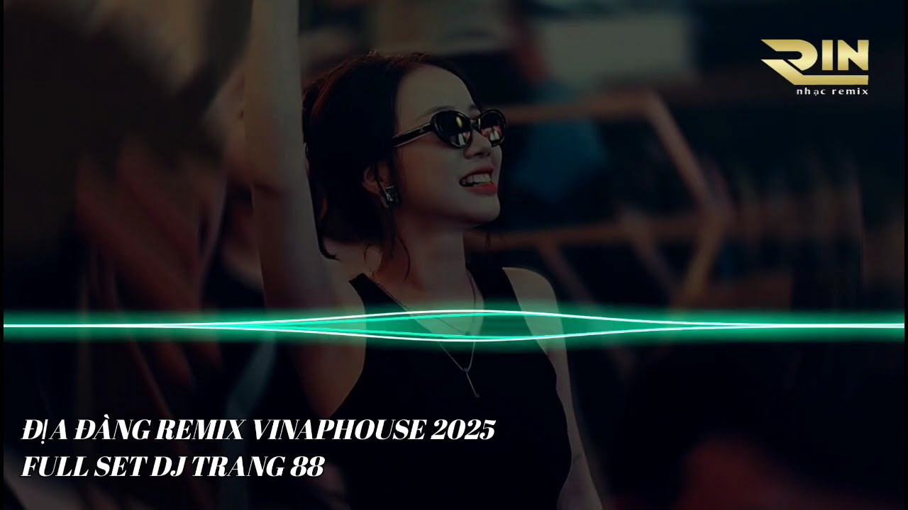 FULL SET VINAPHOUSE 2025 DJ TRANG 88 NONSTOP VOL 2  CỰC MẠNH PHÊ 🎶