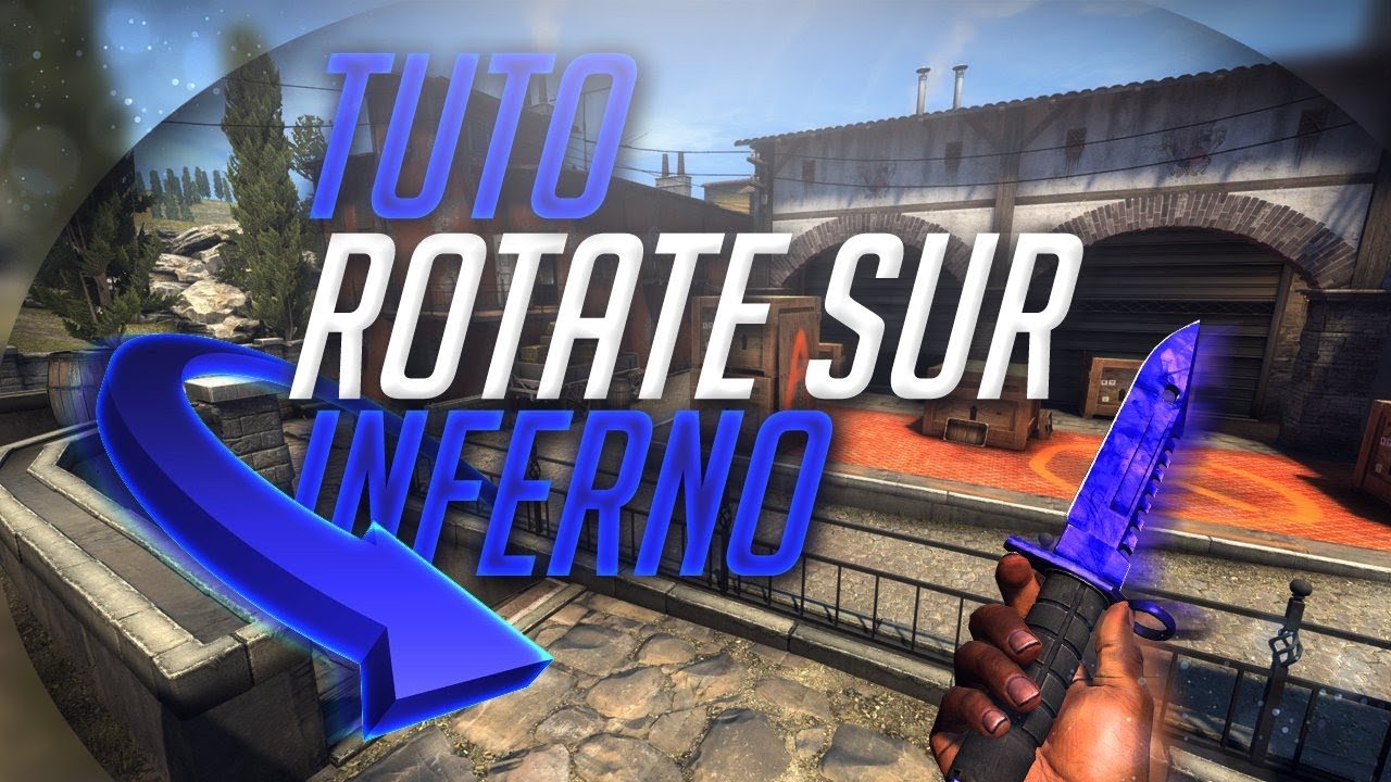 COMMENT ROTATE ET SE POSITIONNER [TUTO CSGO]