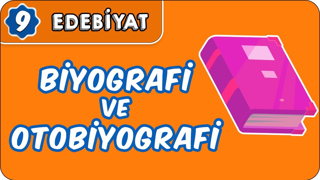Biyografi ve Otobiyografi  | 9.Sınıf Edebiyat
