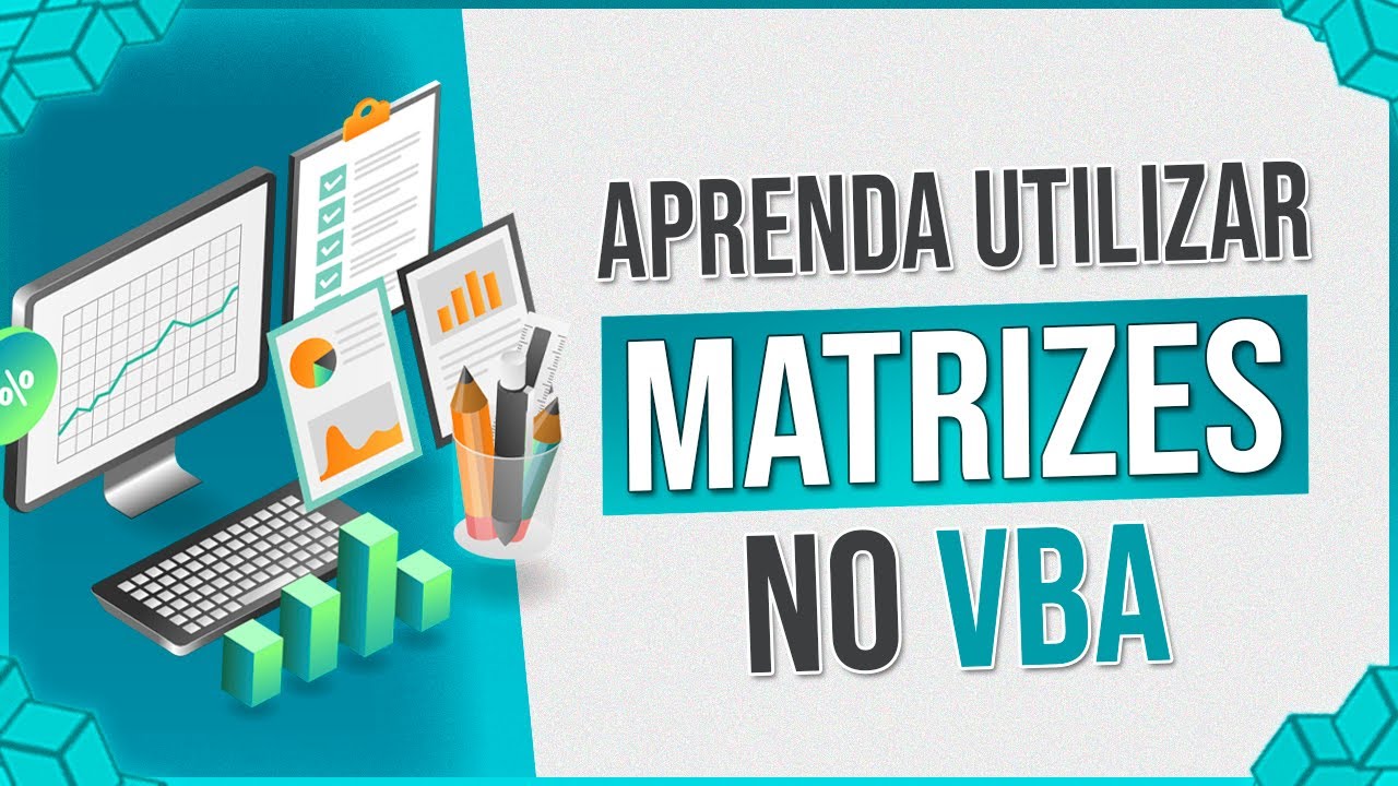 VBA Array - Aprenda a Utilizar Matrizes no VBA com Dica Bônus