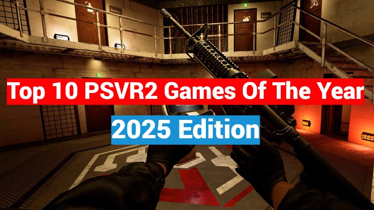 Top 10 PlayStation VR2 Games Of The Year 2025 Edition | PSVR2 Still Releasing Great Games!