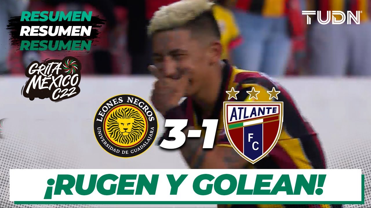 Resumen y goles | Leones Negros 3-1 Atlante | Grita México Expansión C22 - J8 | TUDN