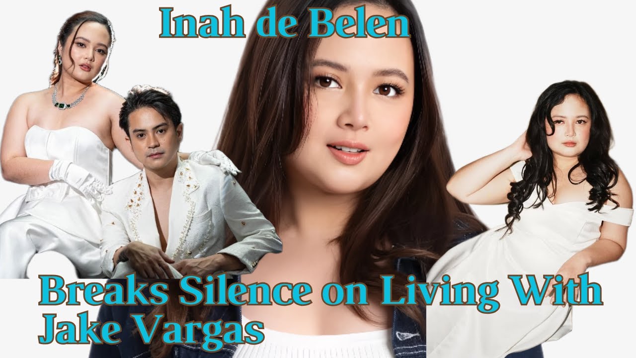 Inah de Belen Breaks Silence on Living With Jake Vargas