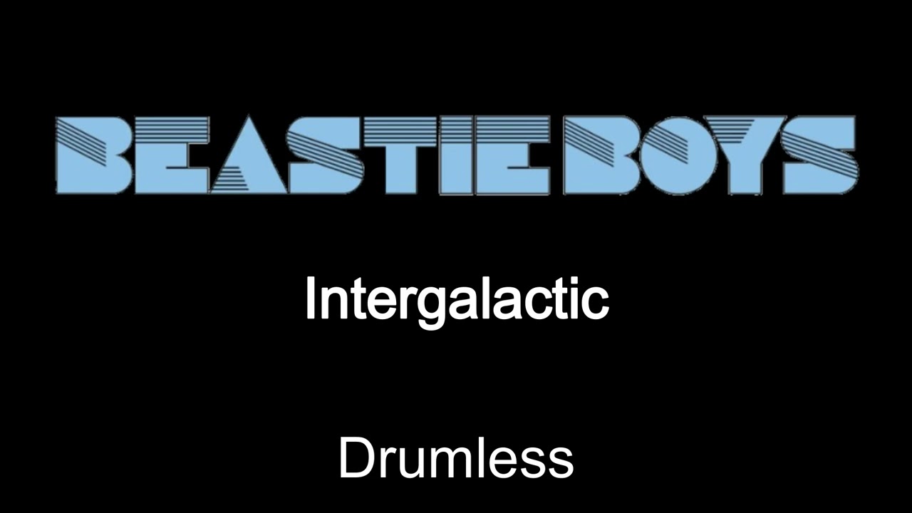 Beastie Boys Intergalactic Drumless
