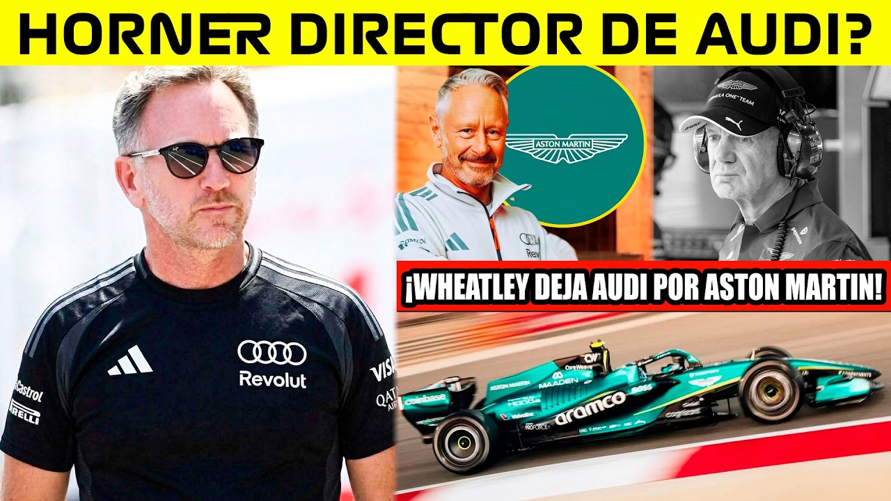 ⚠️BOMBAZO💥 NEWEY REEMPLAZADO por WHEATLEY en ASTON MARTIN♻️ HORNER a AUDI?🤔 CAOS e INCERTIDUMBRE🔥