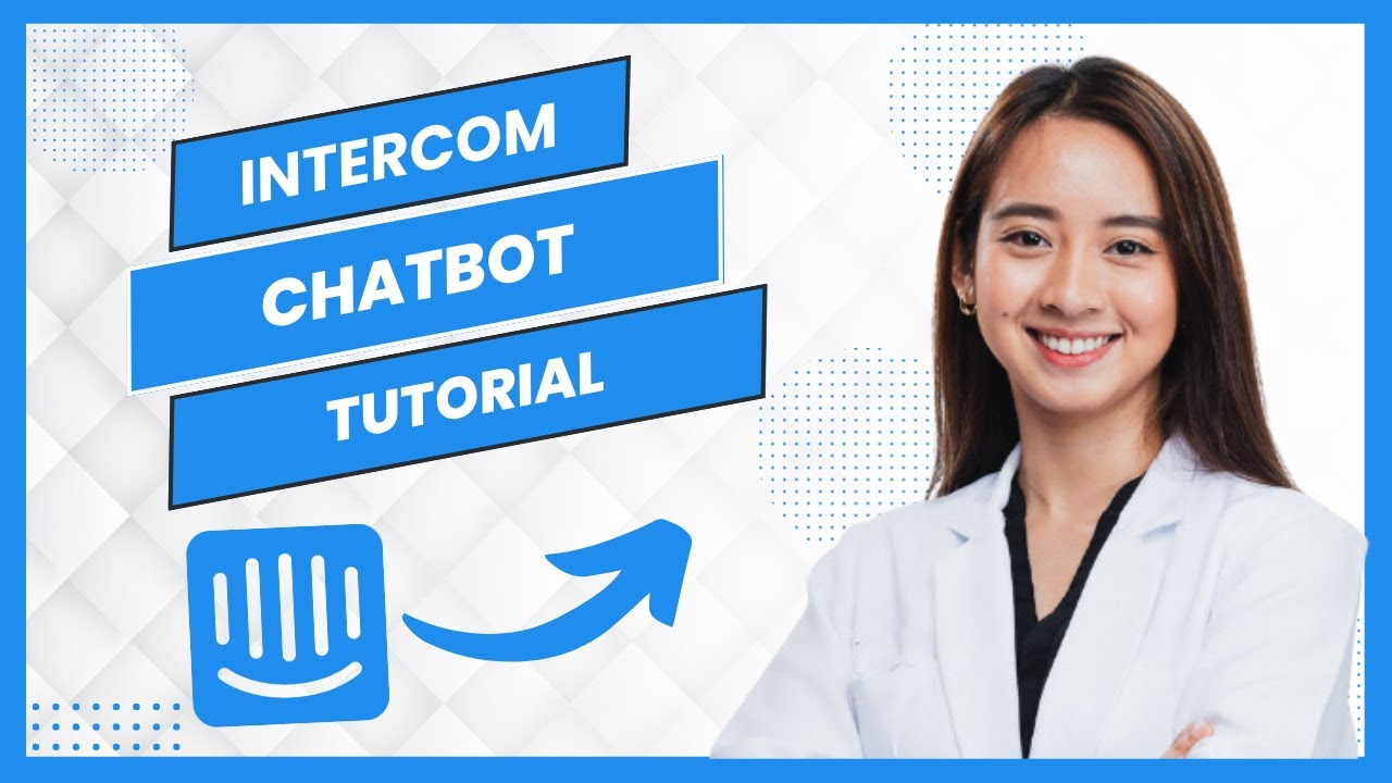 Intercom Tutorial For Beginners || Intercom Chatbot Tutorial (Full Guide)