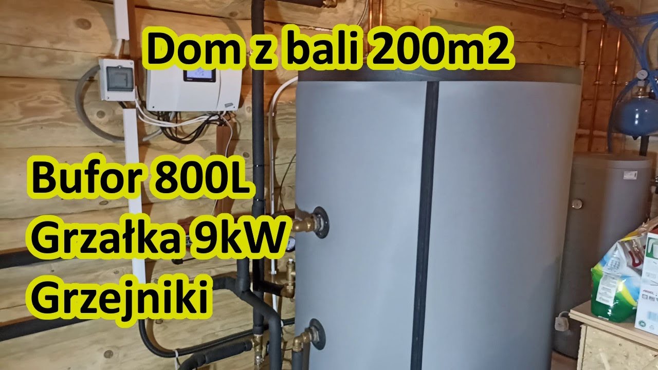 Bufor 800L z grzałką +  grzejniki w domu z bali