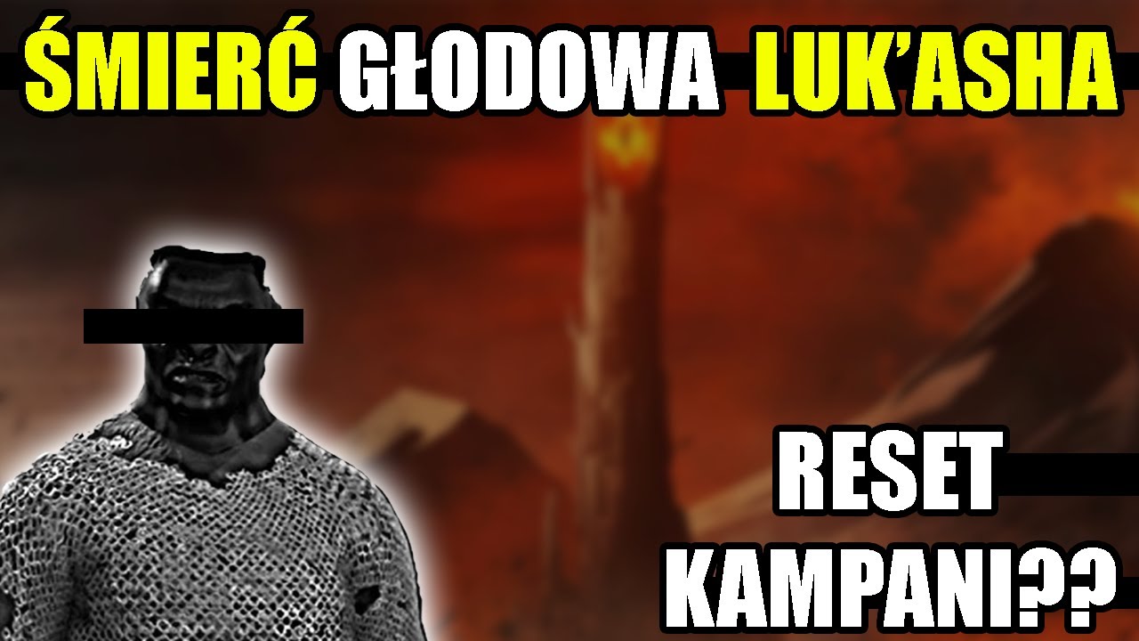 ŚMIERC GŁODOWA ORKA LUK'ASHA I RESET KAMPANII? - BANNERLORD WŁADCA PIERŚCIENI (#2)