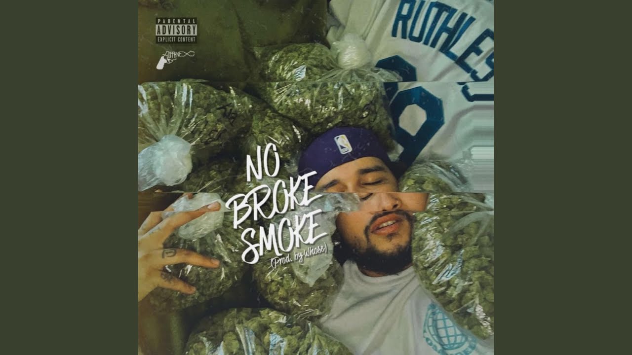 NO BROKE SMOKE