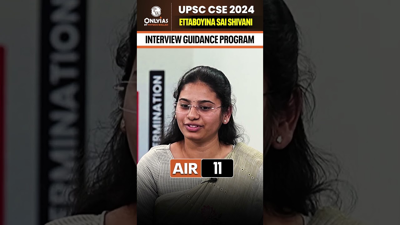 Ettaboyina Sai Shivani (AIR 11) &ndash; UPSC Topper Interview! ✨ #UPSCResult2024 #UPSCResult #PWOnlyIAS