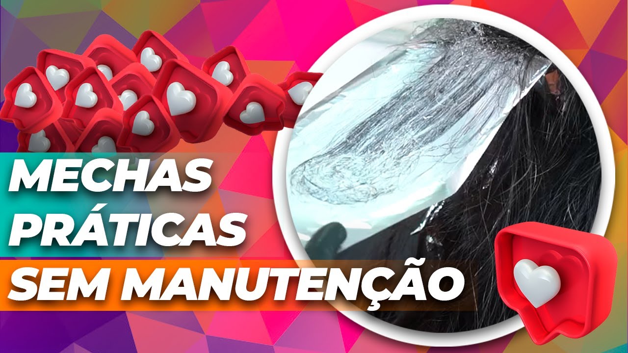 Mechas práticas sem manutenção