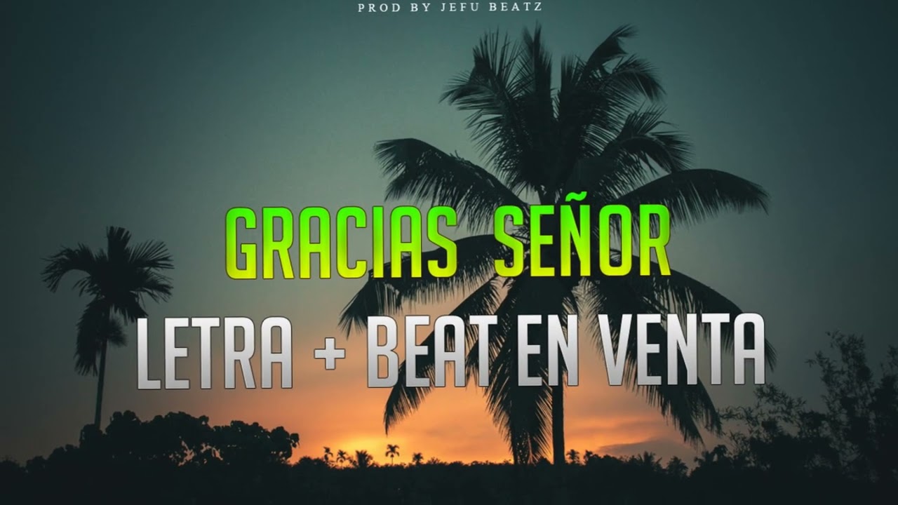 Letra + Beat En Venta - Gracias Señor- afrobeat/dancehall - reggaeton🙌​✝️2026