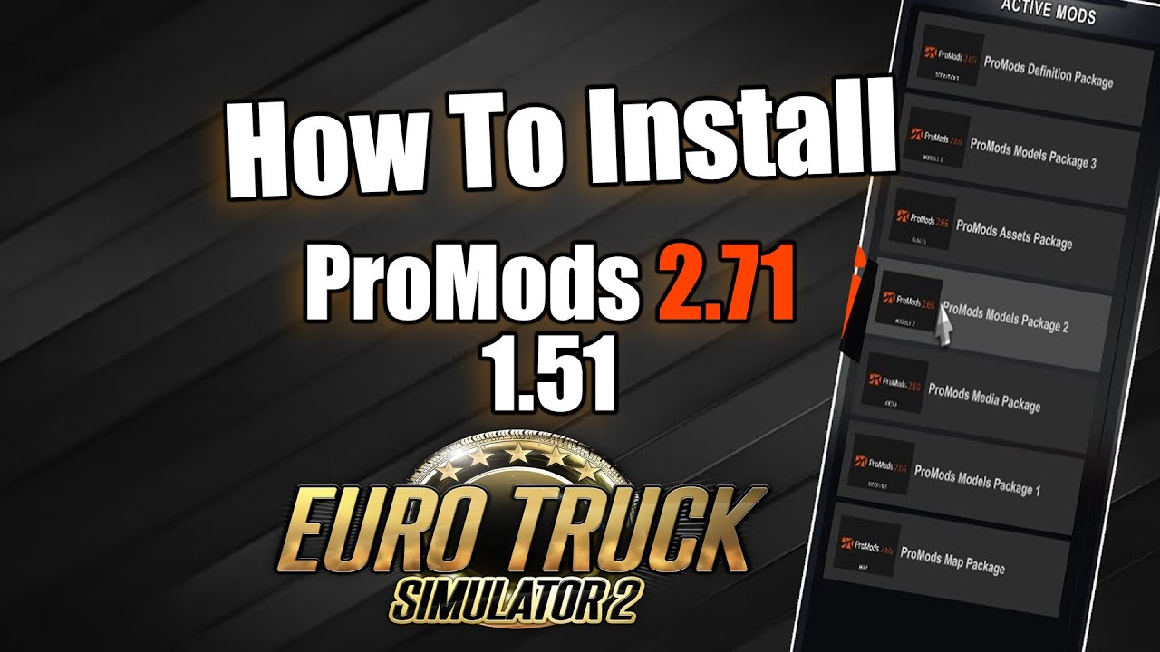 How To Install ProMods 2.71 for Euro Truck Simulator 2 1.51