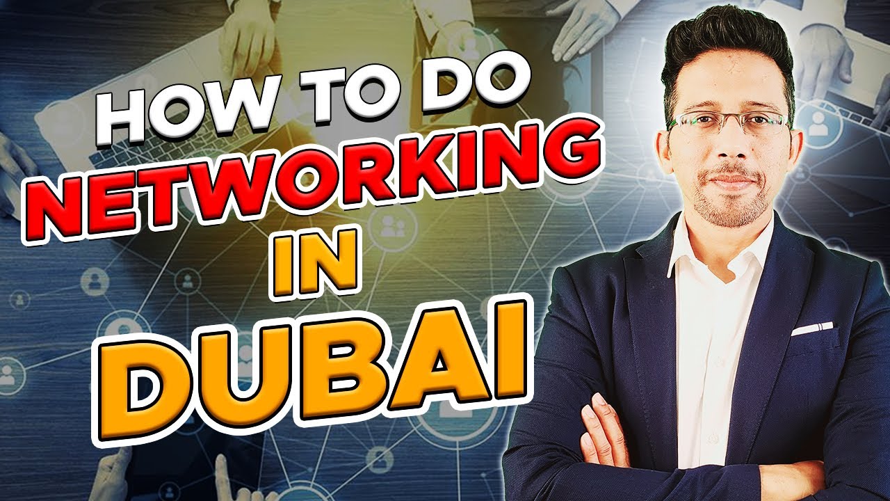 How to Do networking in DUBAI? | Nabeel Asim