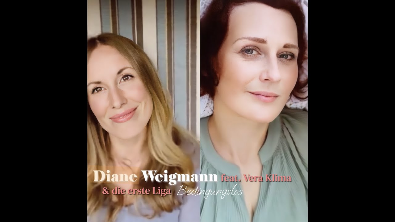 Diane Weigmann feat. Vera Klima  - Bedingungslos