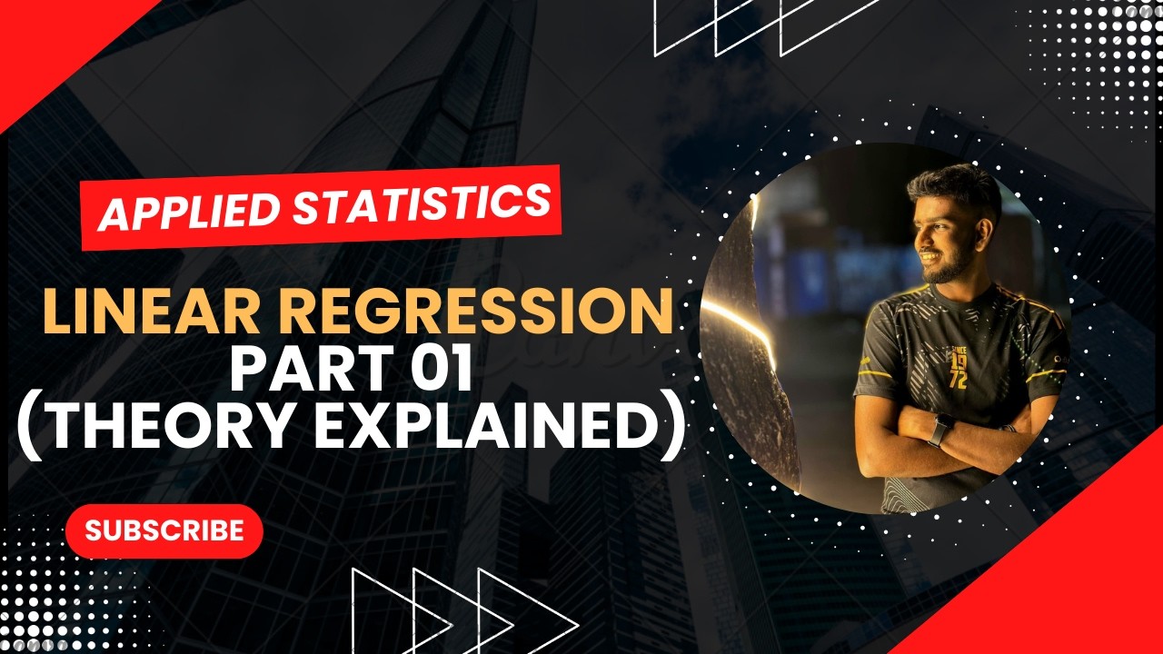25. Linear Regression Part I (Theory Explained)